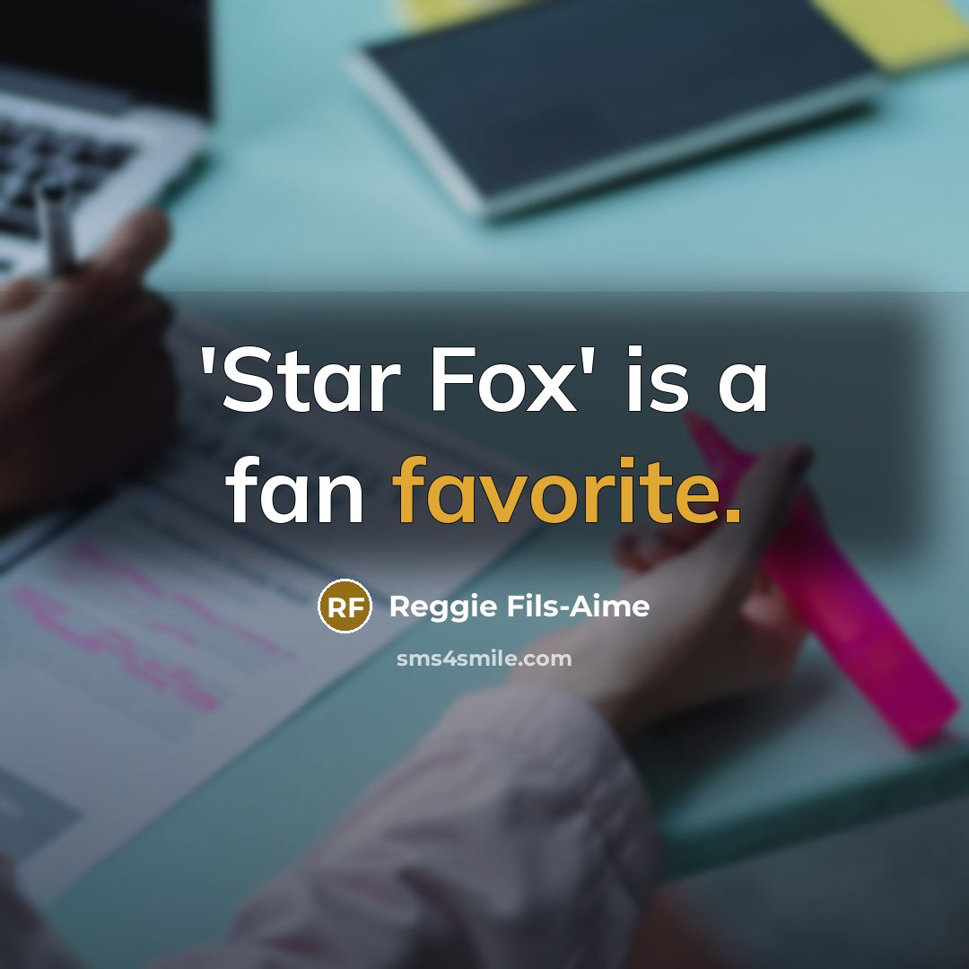 “'Star Fox' is a fan favorite.…” quote by Reggie Fils-Aime