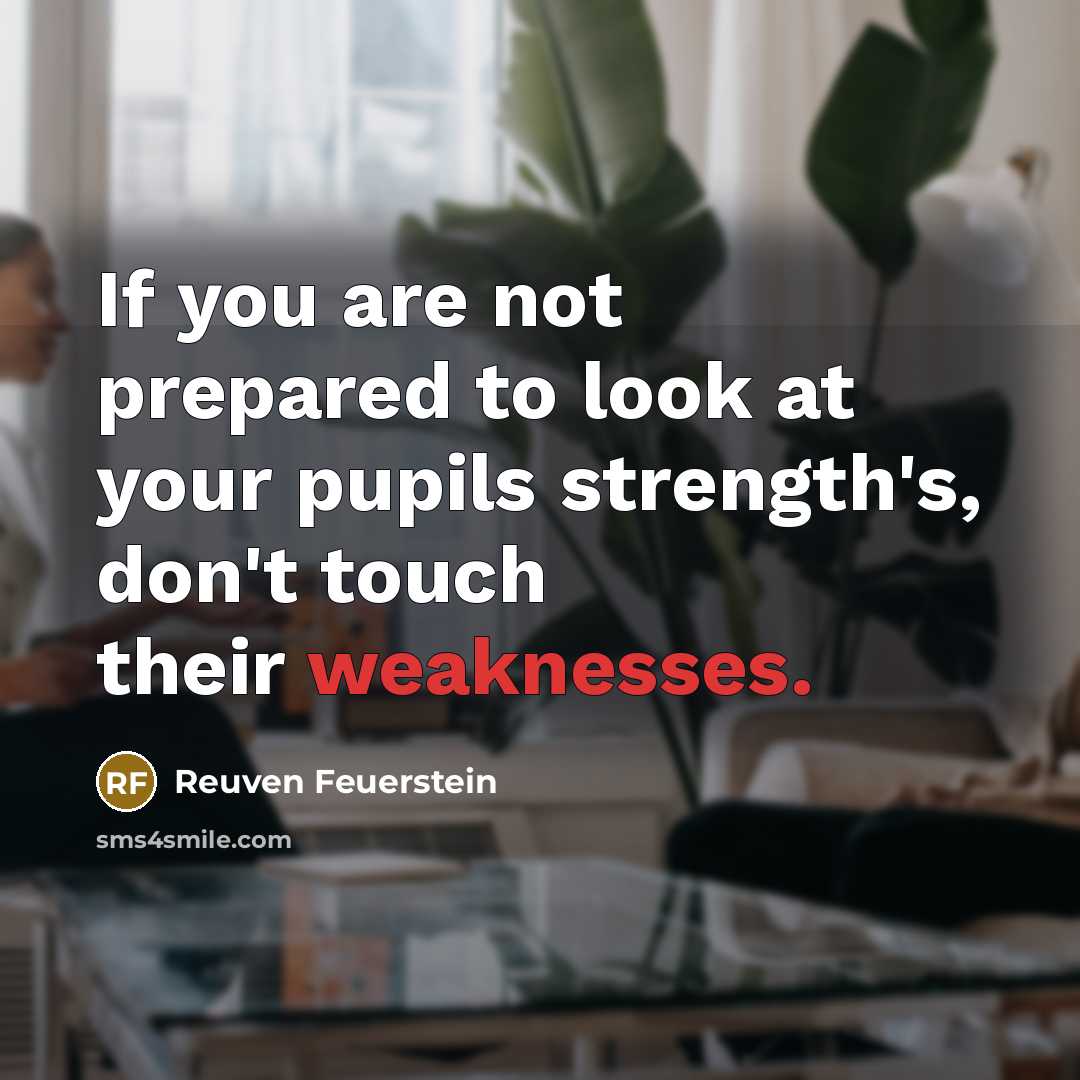“If you are not prepared to look at your pupils…” quote by Reuven Feuerstein