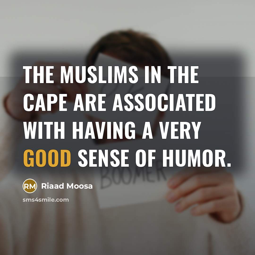 “The Muslims in the Cape are associated with having a…” quote by Riaad Moosa