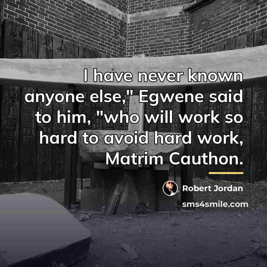 “I have never known anyone else," Egwene said to him,…” quote by Robert Jordan