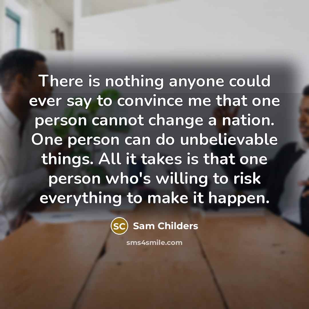 “There is nothing anyone could ever say to convince me…” quote by Sam Childers