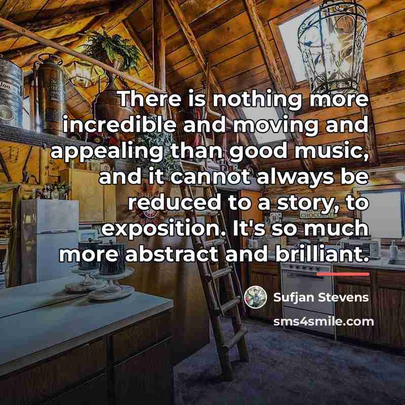 “There is nothing more incredible and moving and appealing than…” quote by Sufjan Stevens