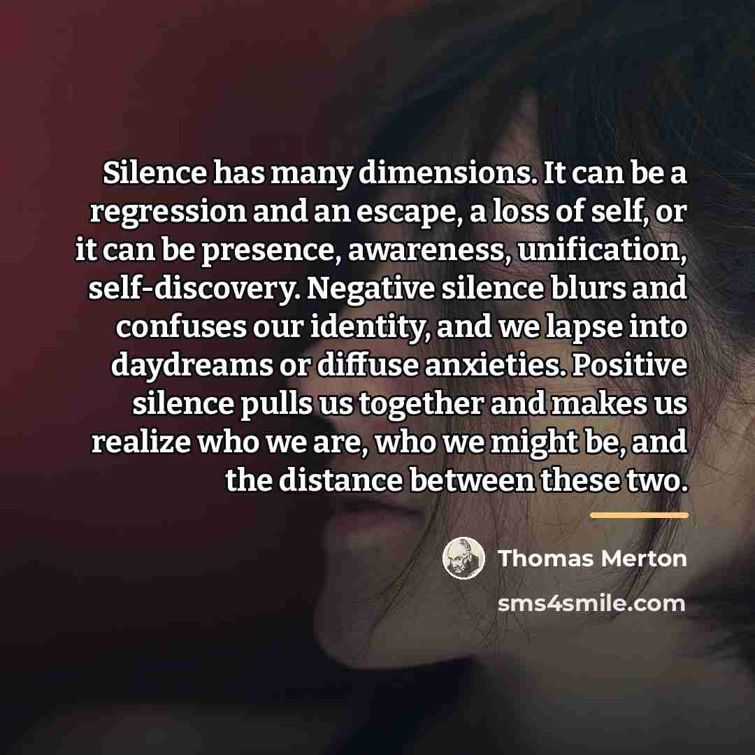“Silence has many dimensions. It can be a regression and…” quote by Thomas Merton