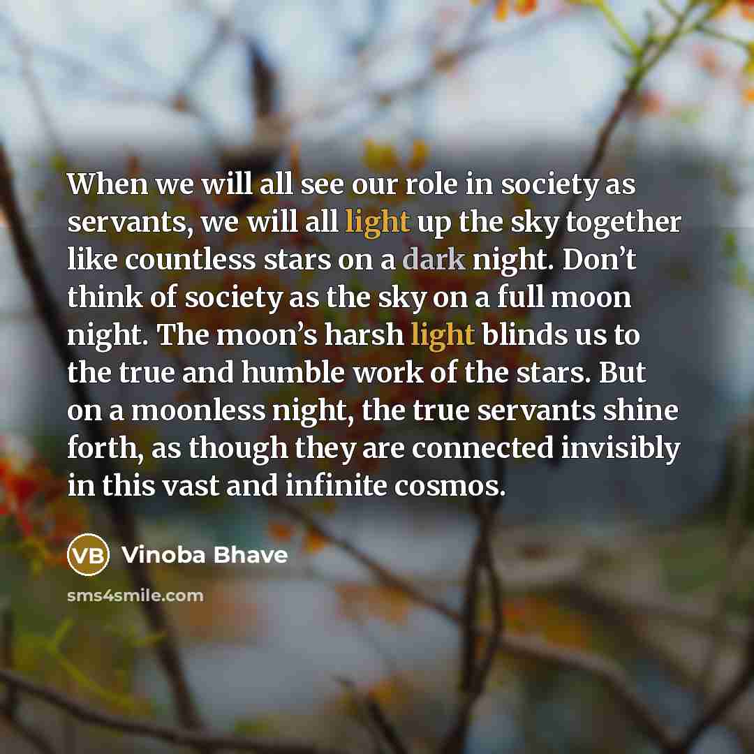 “When we will all see our role in society as…” quote by Vinoba Bhave
