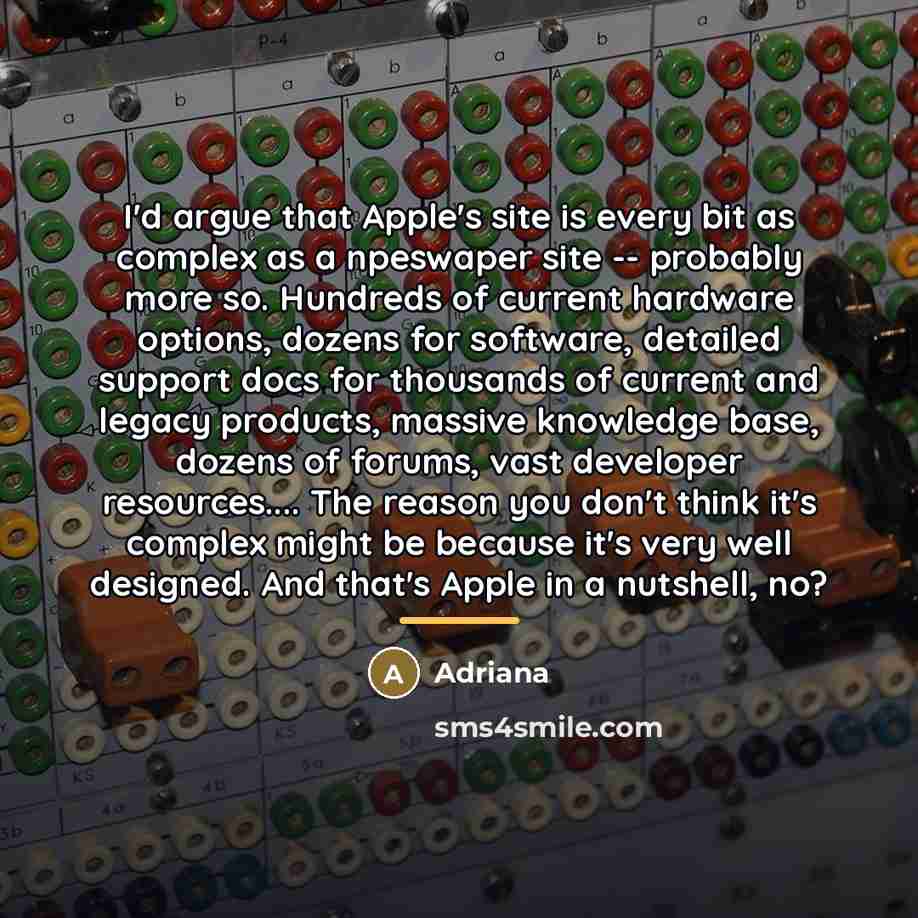 “I'd argue that Apple's site is every bit as complex…” quote by Adriana