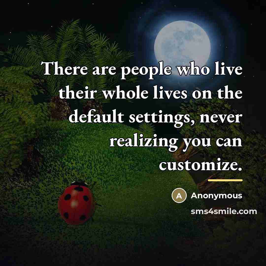 “There are people who live their whole lives on the…” quote by Anonymous