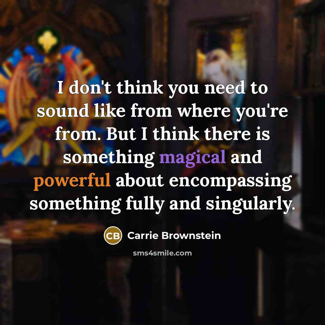 “I don't think you need to sound like from where…” quote by Carrie Brownstein