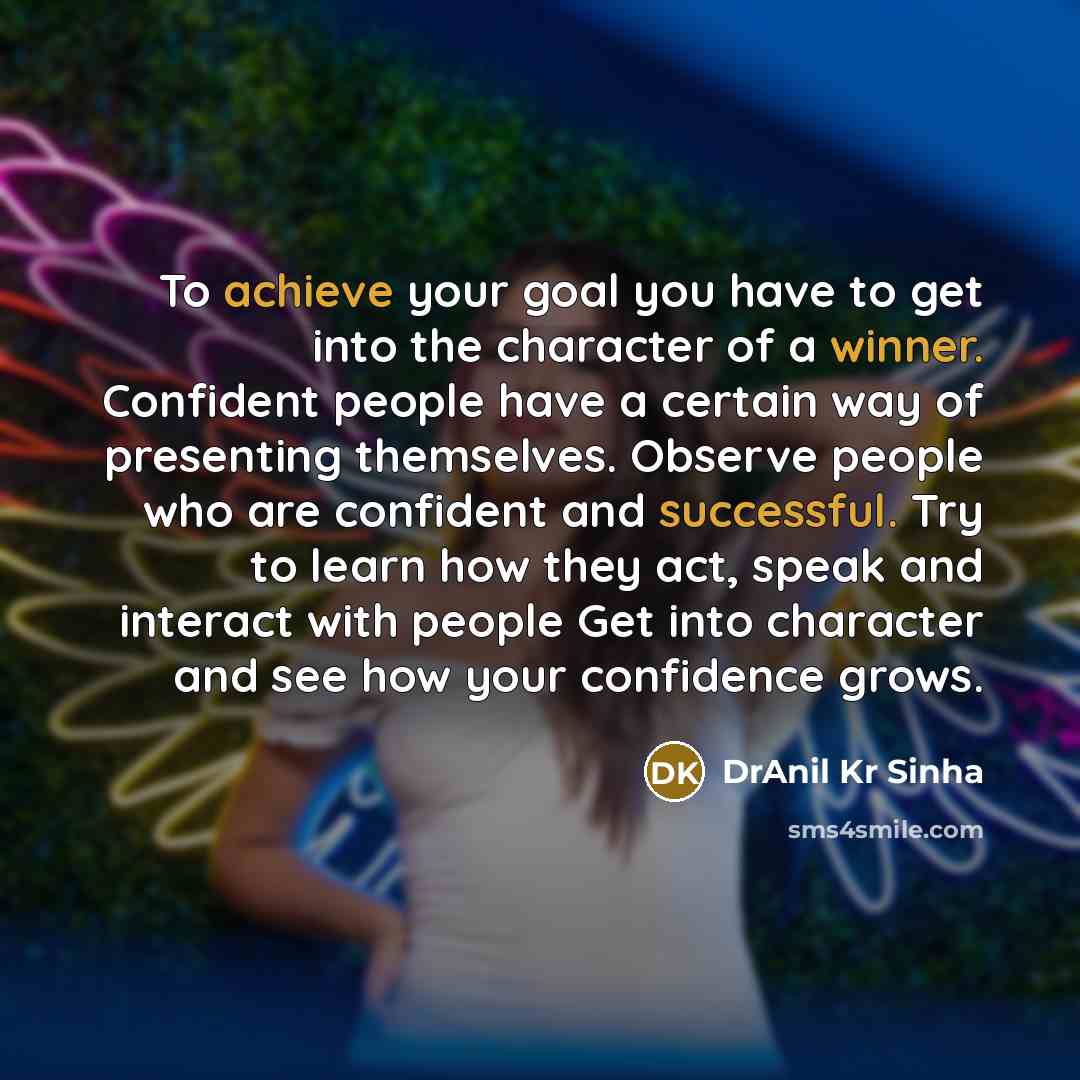 “To achieve your goal you have to get into the…” quote by DrAnil Kr Sinha