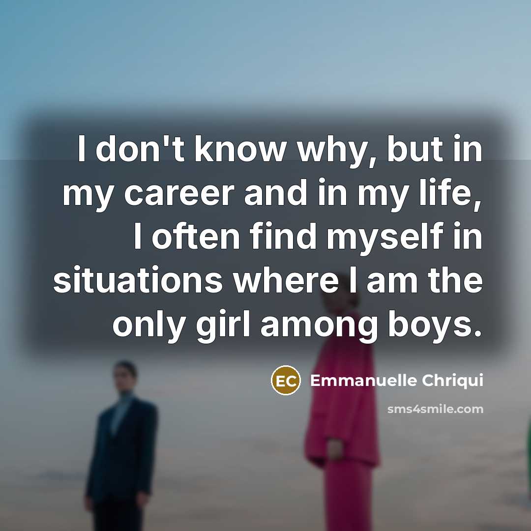 “I don't know why, but in my career and in…” quote by Emmanuelle Chriqui