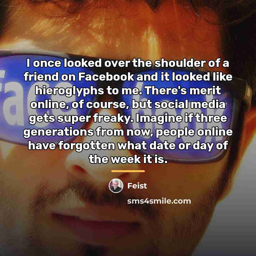 “I once looked over the shoulder of a friend on…” quote by Feist