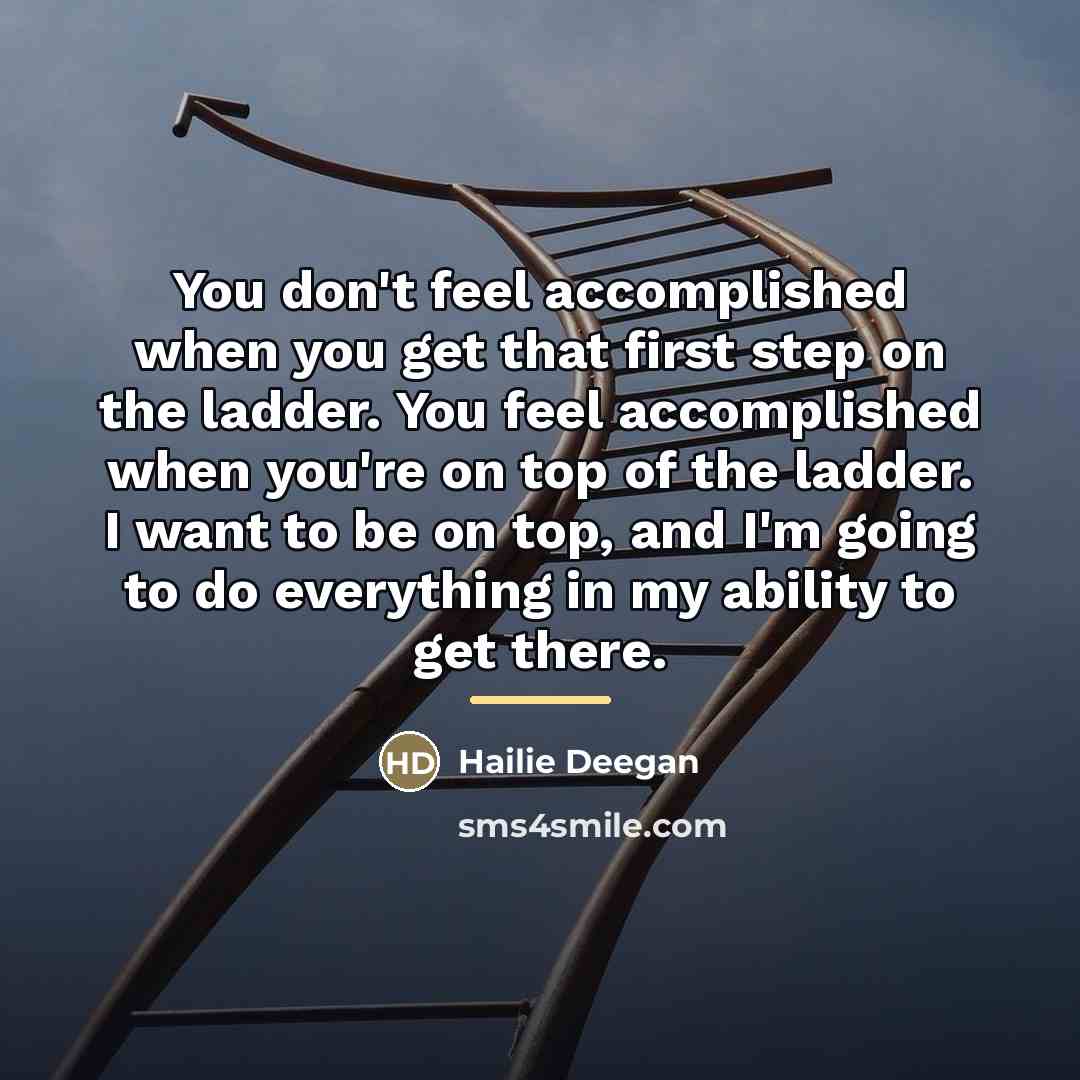 “You don't feel accomplished when you get that first step…” quote by Hailie Deegan