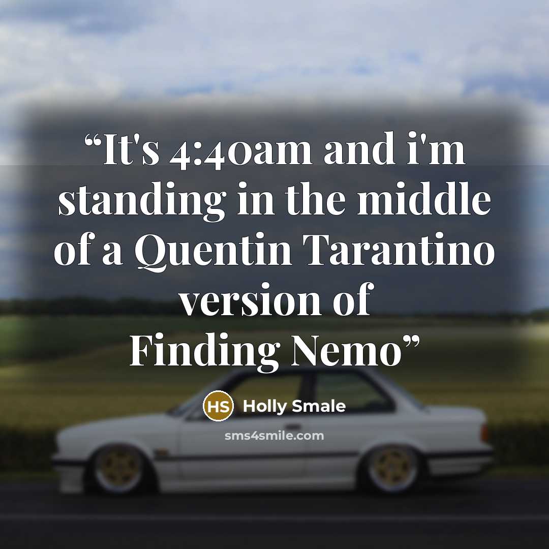 “It's 4:40am and i'm standing in the middle of a Quentin Tarantino version of Finding Nemo” quote by Holly Smale