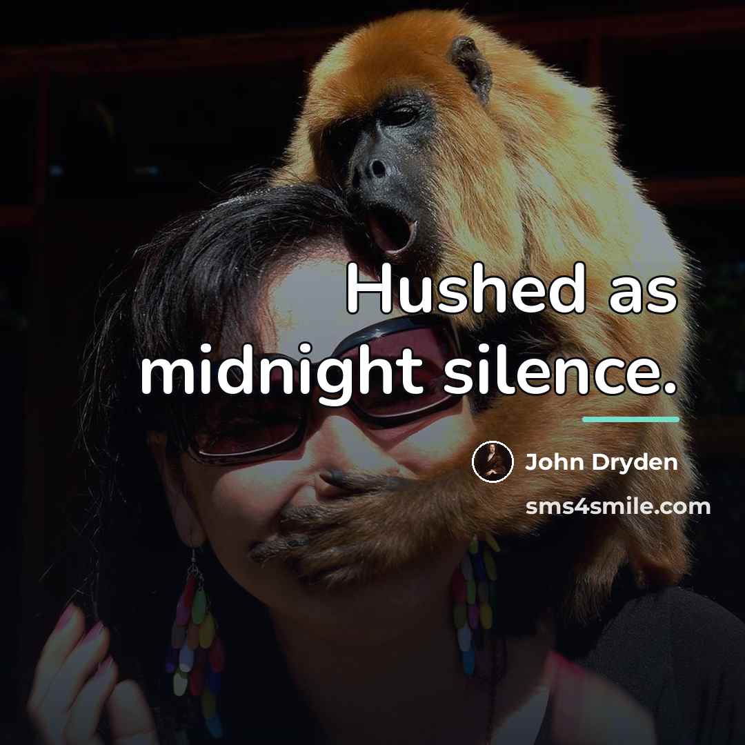 “Hushed as midnight silence.…” quote by John Dryden