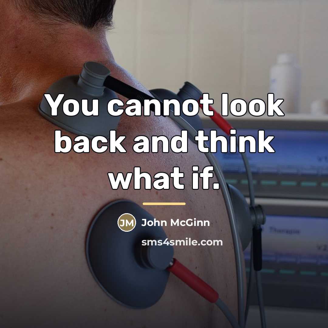 “You cannot look back and think what if.…” quote by John McGinn