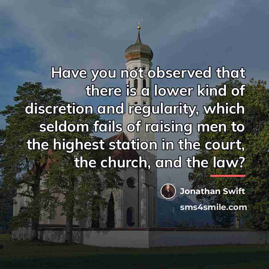 “Have you not observed that there is a lower kind…” quote by Jonathan Swift