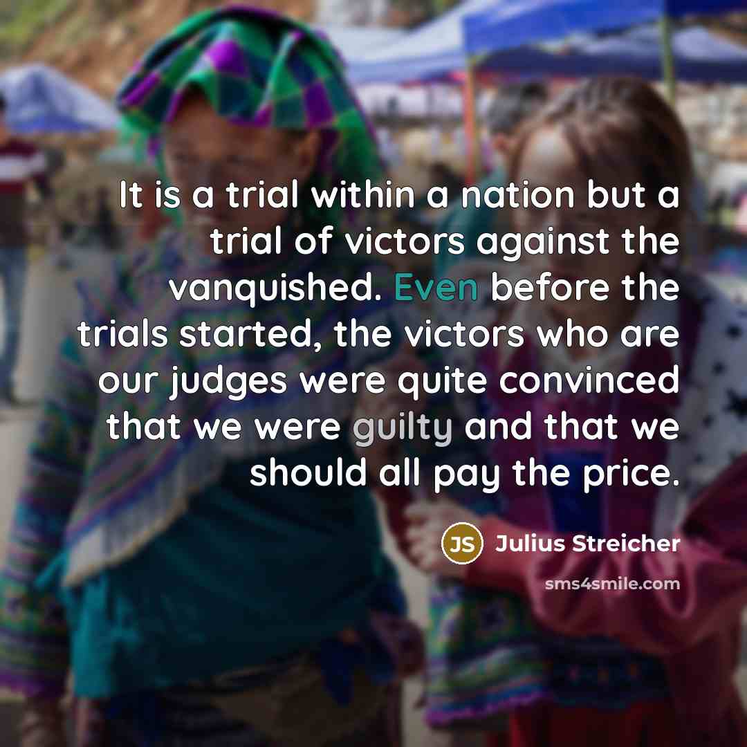 “It is a trial within a nation but a trial…” quote by Julius Streicher