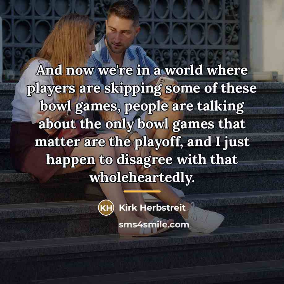 “And now we're in a world where players are skipping…” quote by Kirk Herbstreit