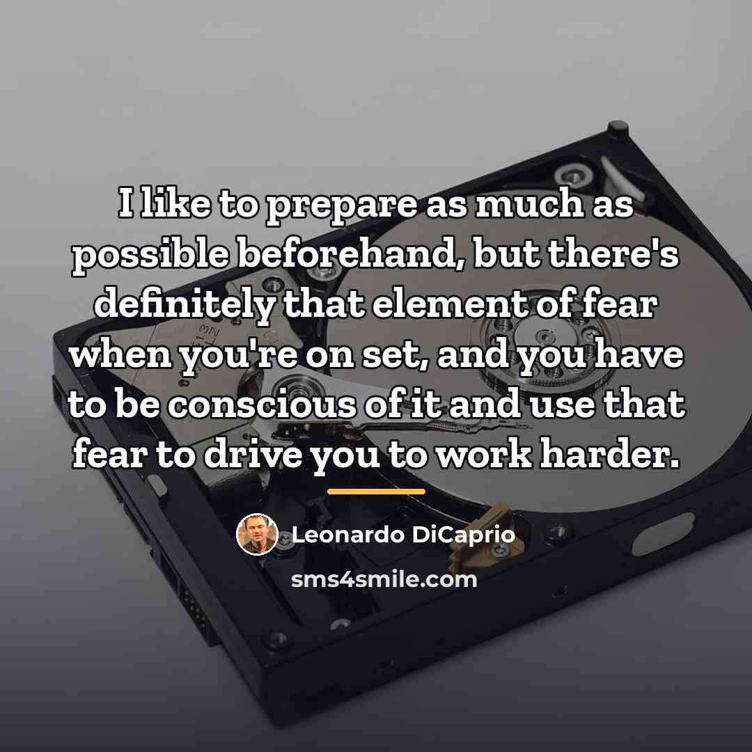 “I like to prepare as much as possible beforehand, but…” quote by Leonardo DiCaprio