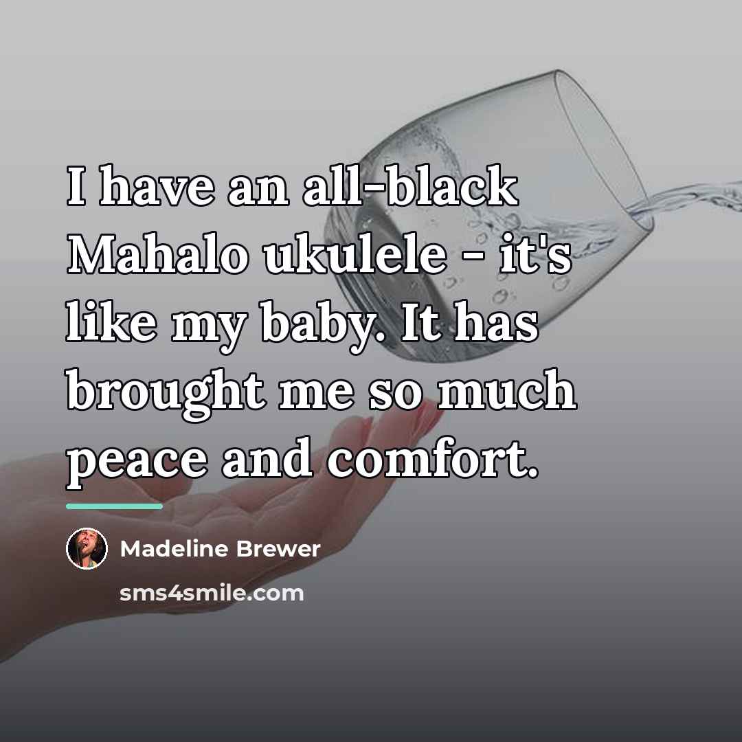 “I have an all-black Mahalo ukulele - it's like my…” quote by Madeline Brewer