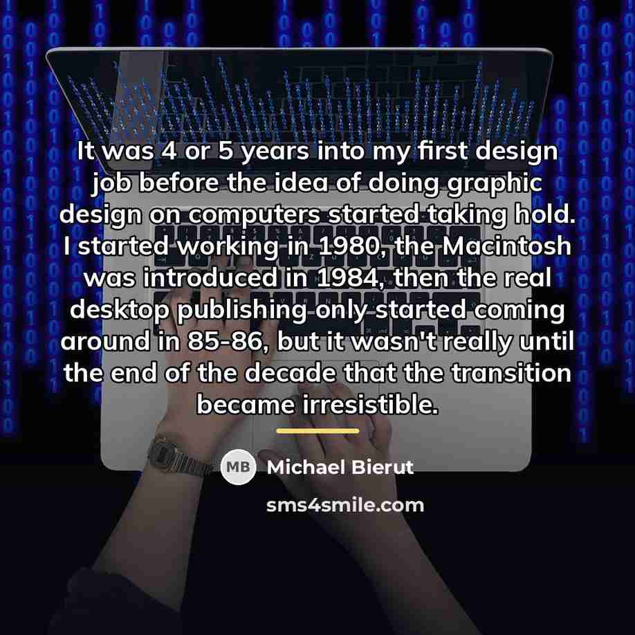 “It was 4 or 5 years into my first design…” quote by Michael Bierut