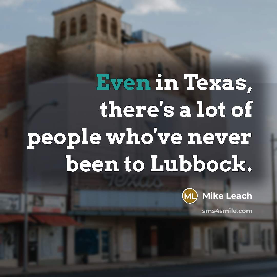 “Even in Texas, there's a lot of people who've never…” quote by Mike Leach