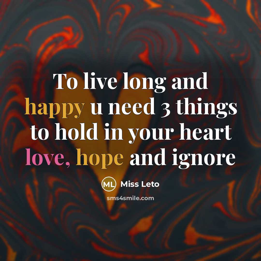 “To live long and happy u need 3 things to…” quote by Miss Leto