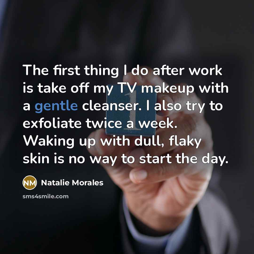 “The first thing I do after work is take off…” quote by Natalie Morales
