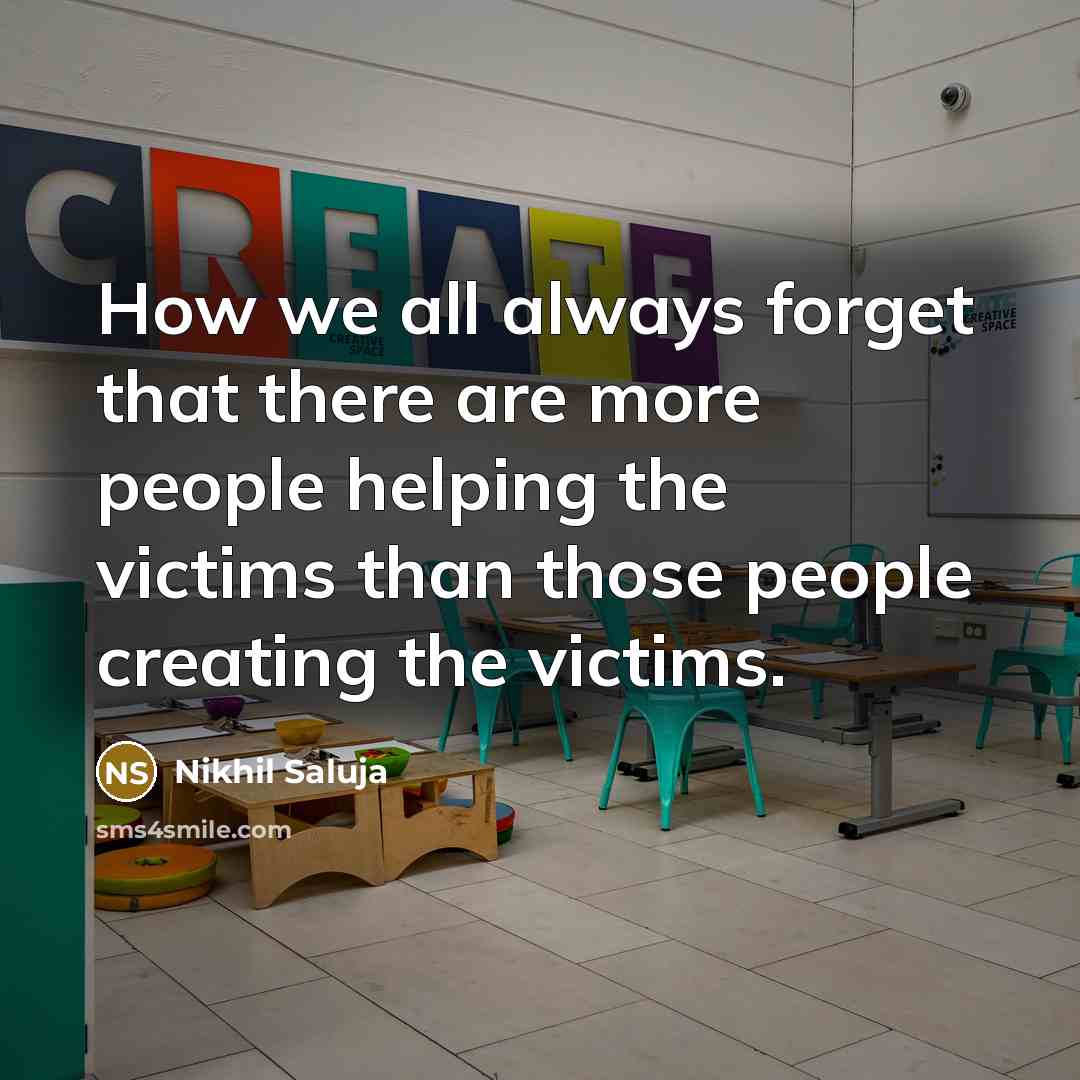 “How we all always forget that there are more people…” quote by Nikhil Saluja
