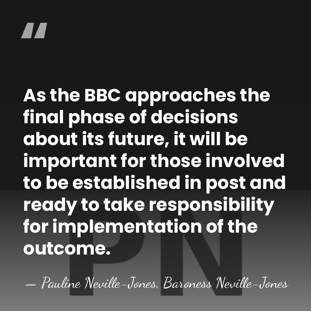 As the BBC approaches the final phase of decisions about its future,&hellip; - Pauline Neville-Jones, Baroness Neville-Jones