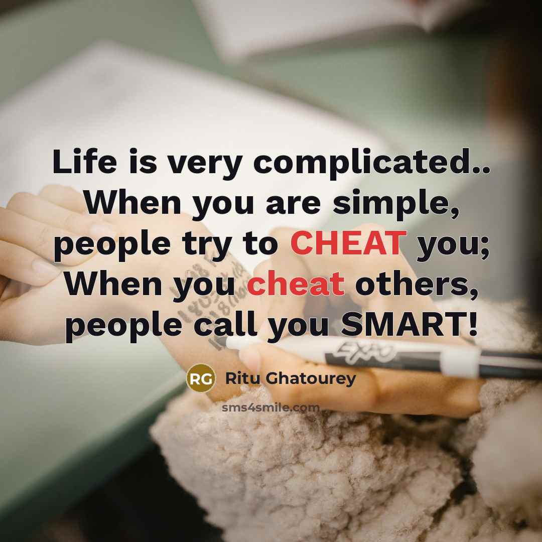 “Life is very complicated.. When you are simple, people try…” quote by Ritu Ghatourey