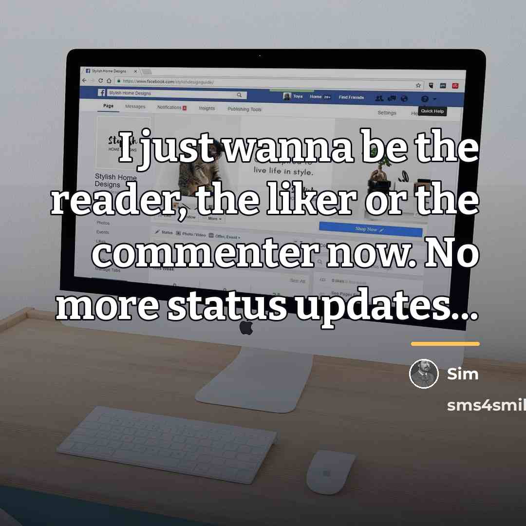 “I just wanna be the reader, the liker or the…” quote by Sim