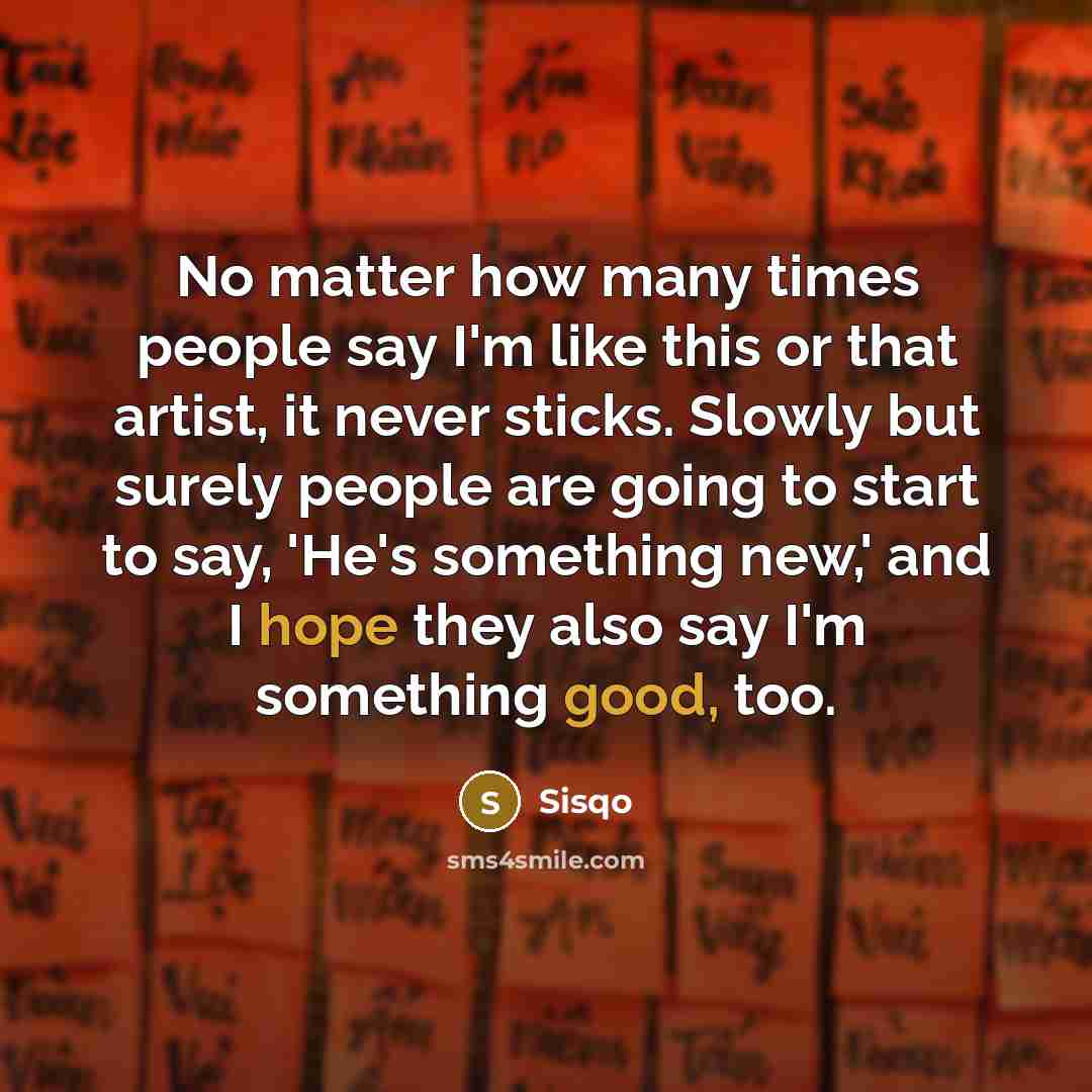 “No matter how many times people say I'm like this…” quote by Sisqo