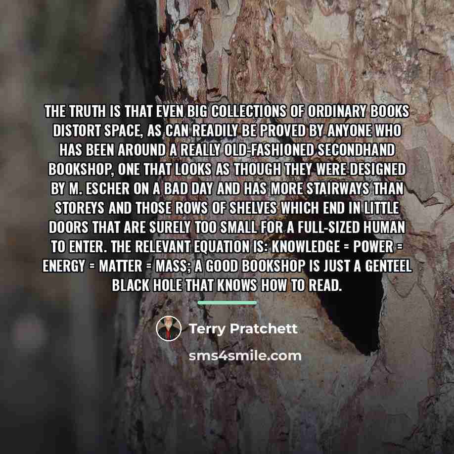 “The truth is that even big collections of ordinary books…” quote by Terry Pratchett