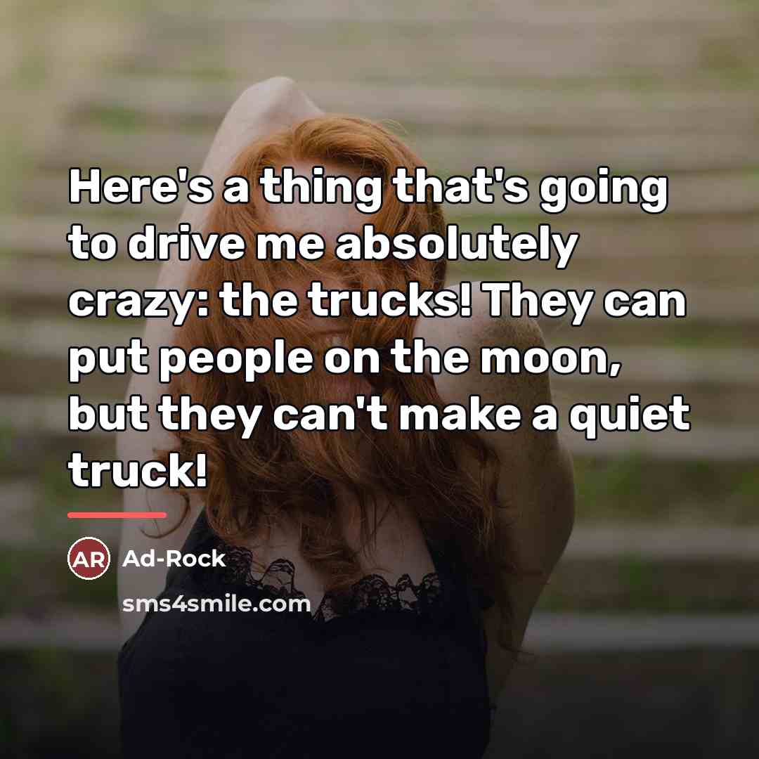 “Here's a thing that's going to drive me absolutely crazy:…” quote by Ad-Rock
