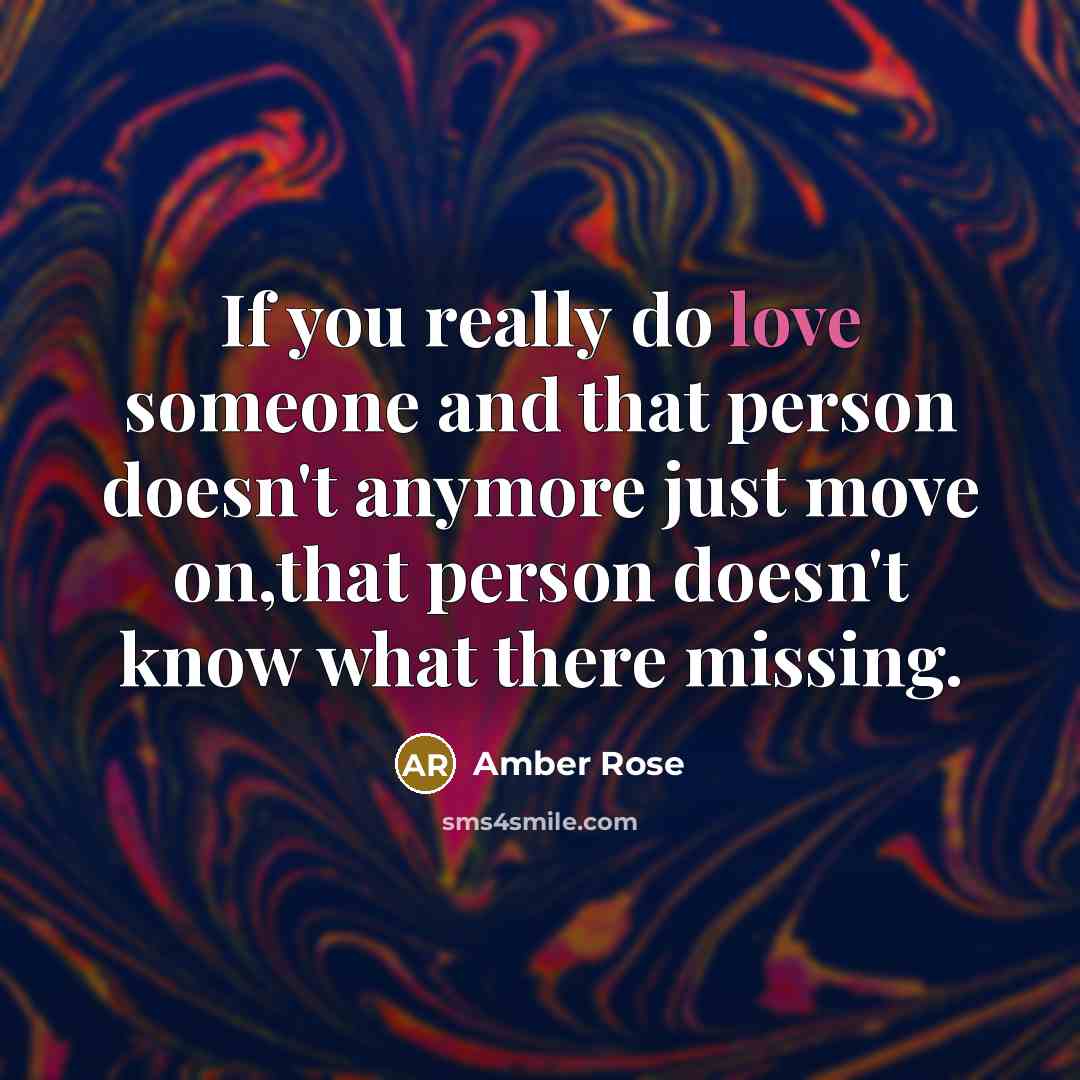 “If you really do love someone and that person doesn't…” quote by Amber Rose