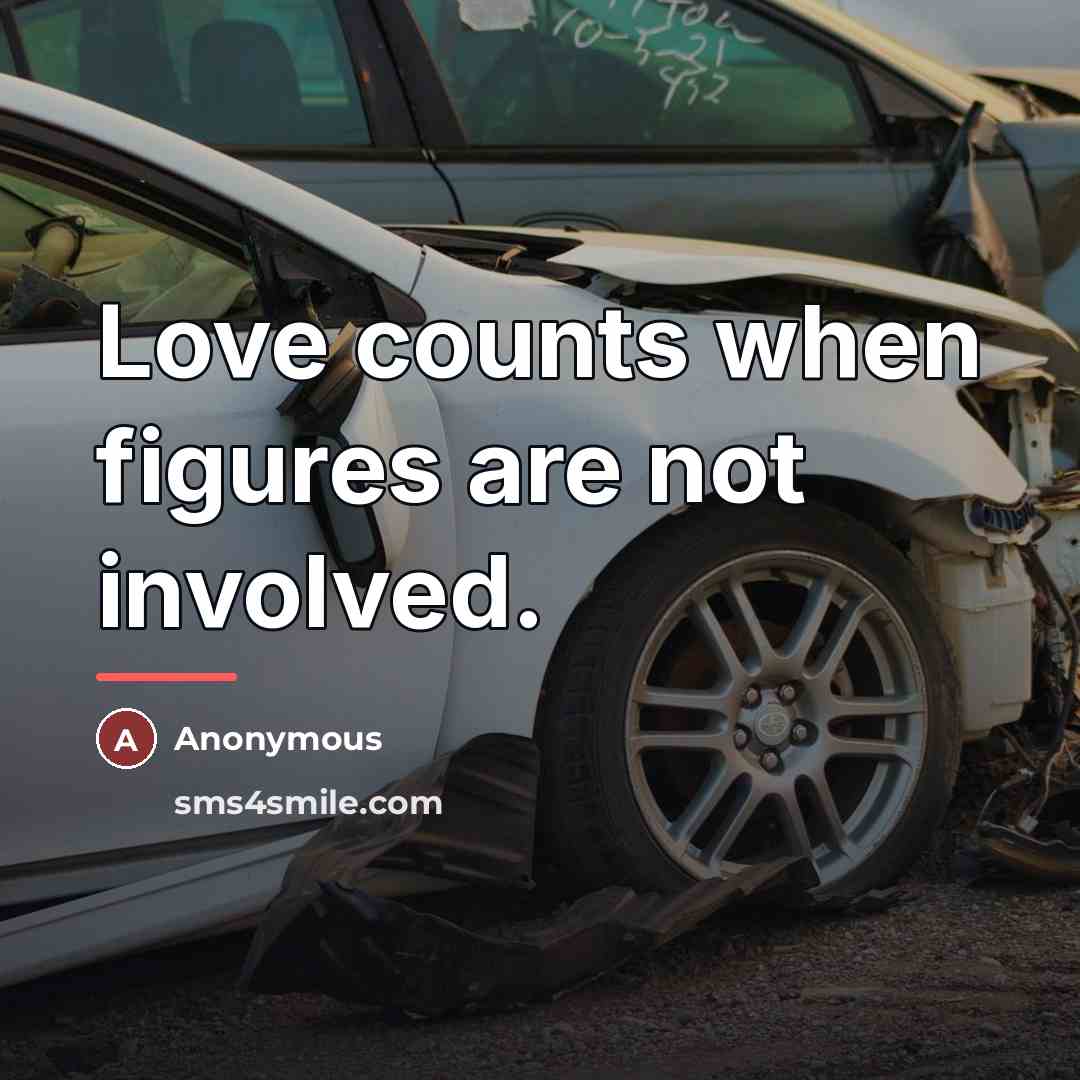 “Love counts when figures are not involved.…” quote by Anonymous