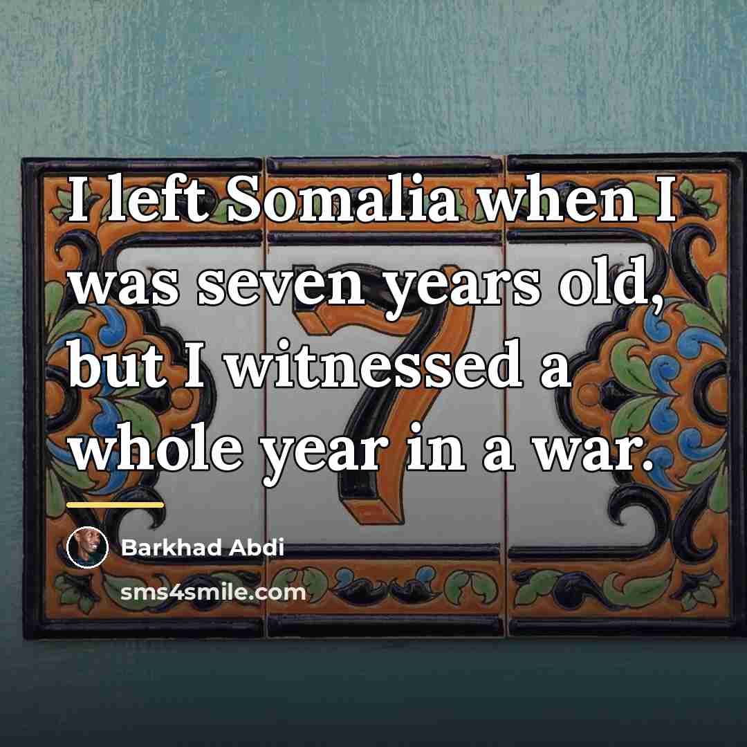 “I left Somalia when I was seven years old, but…” quote by Barkhad Abdi