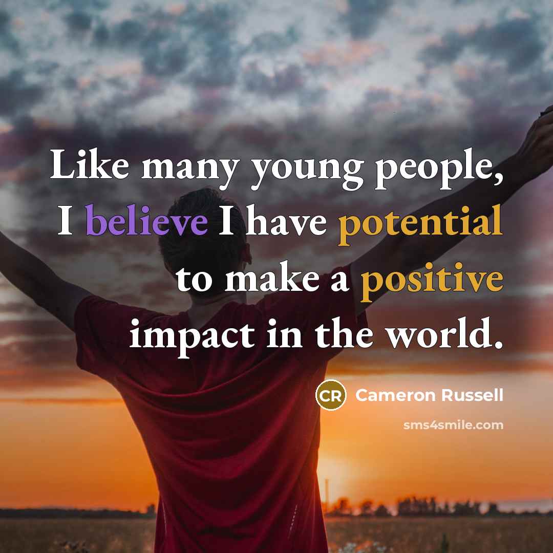 “Like many young people, I believe I have potential to…” quote by Cameron Russell