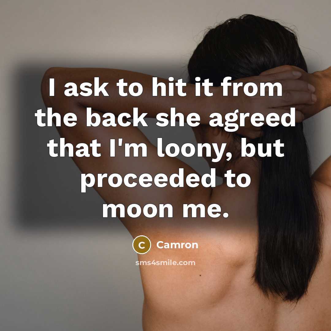 “I ask to hit it from the back she agreed…” quote by Camron