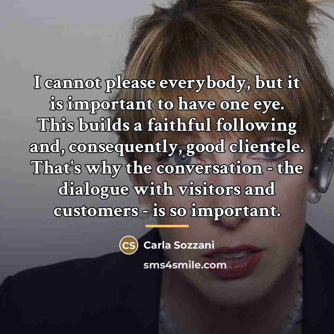 “I cannot please everybody, but it is important to have…” quote by Carla Sozzani