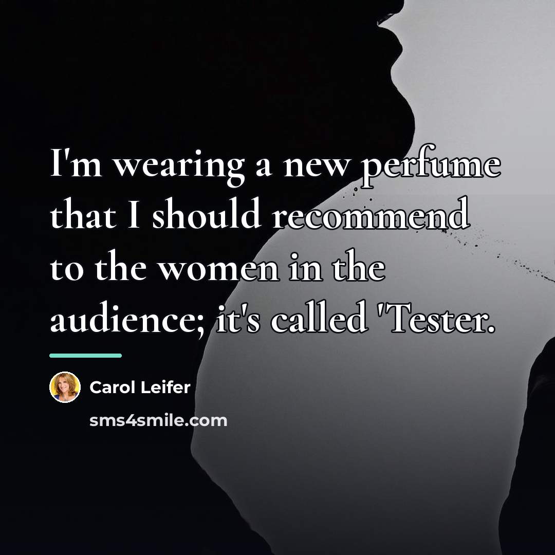 “I'm wearing a new perfume that I should recommend to…” quote by Carol Leifer