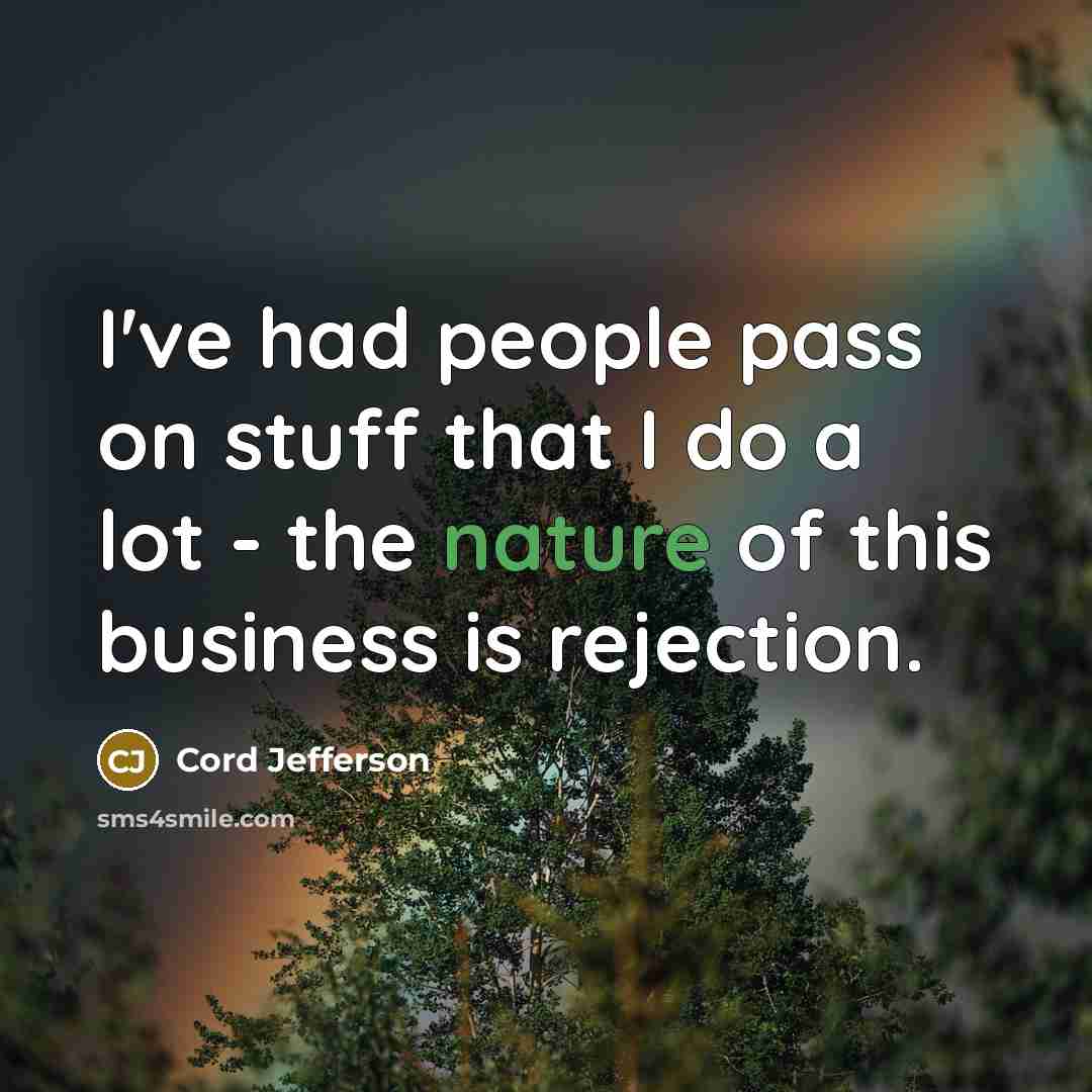 “I've had people pass on stuff that I do a…” quote by Cord Jefferson