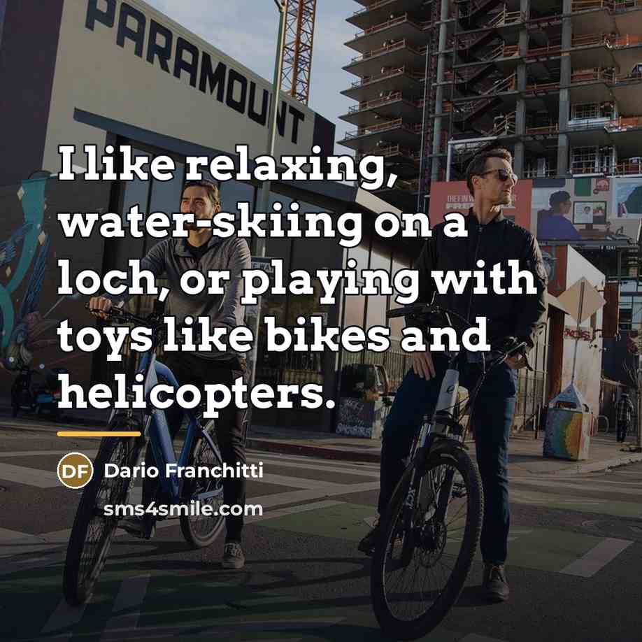 “I like relaxing, water-skiing on a loch, or playing with…” quote by Dario Franchitti