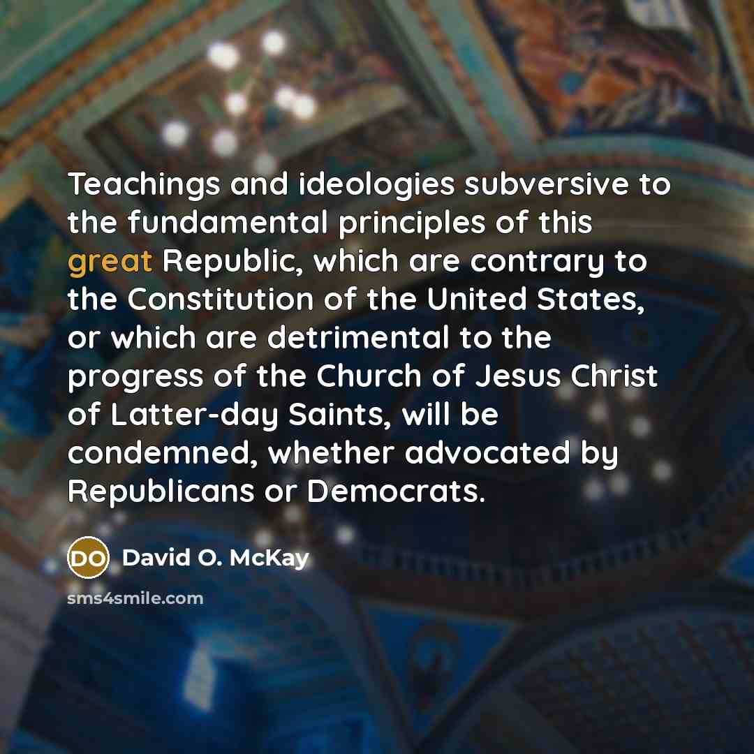 “Teachings and ideologies subversive to the fundamental principles of this…” quote by David O. McKay