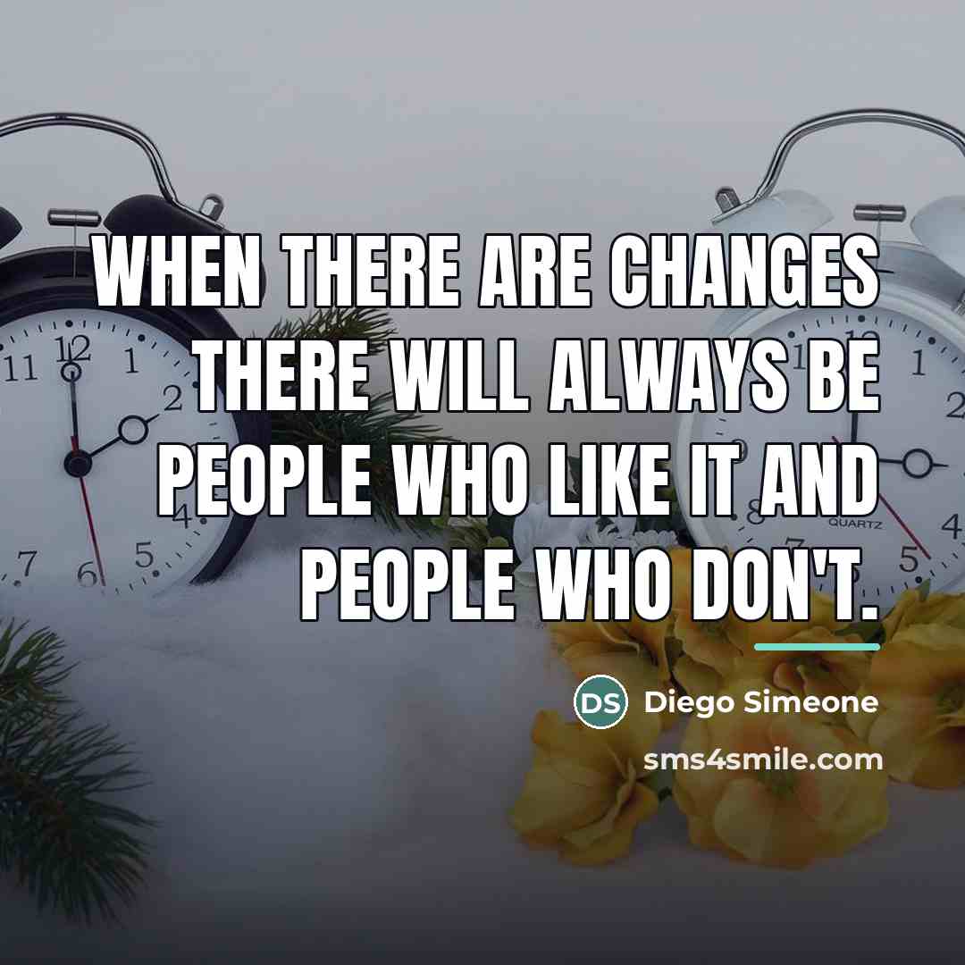 “When there are changes there will always be people who…” quote by Diego Simeone