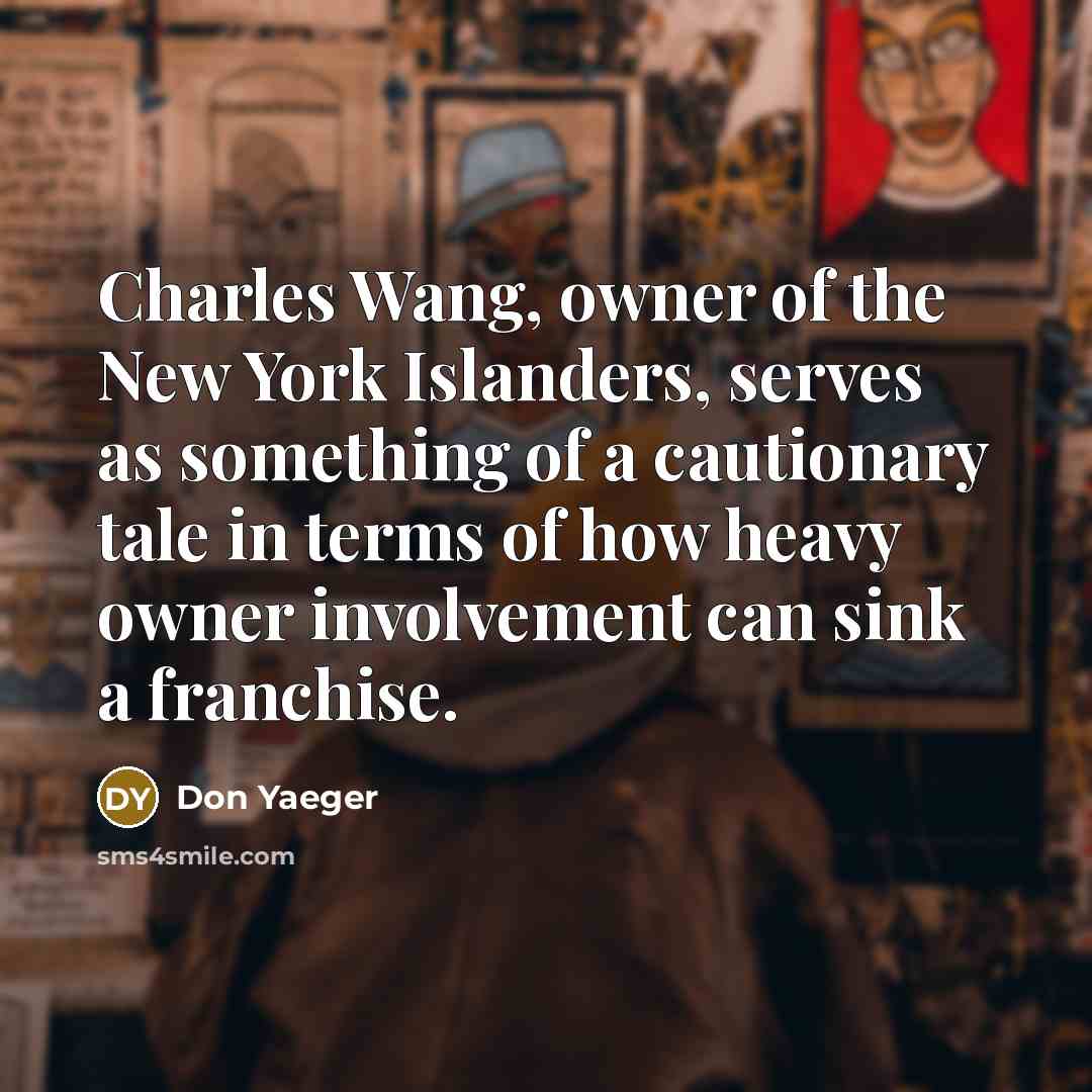 “Charles Wang, owner of the New York Islanders, serves as…” quote by Don Yaeger