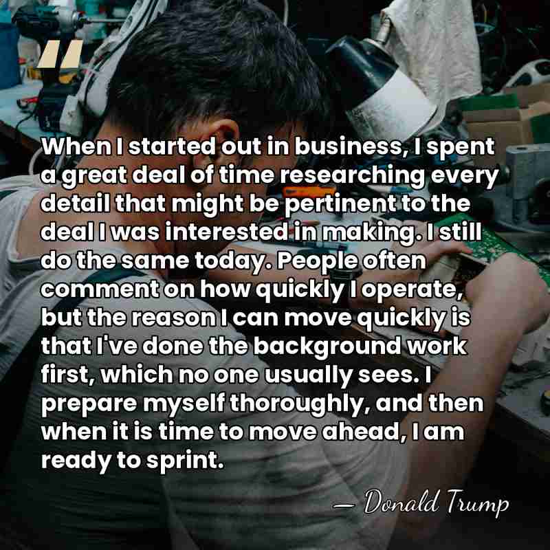When I started out in business, I spent a great deal of&hellip; - Donald Trump