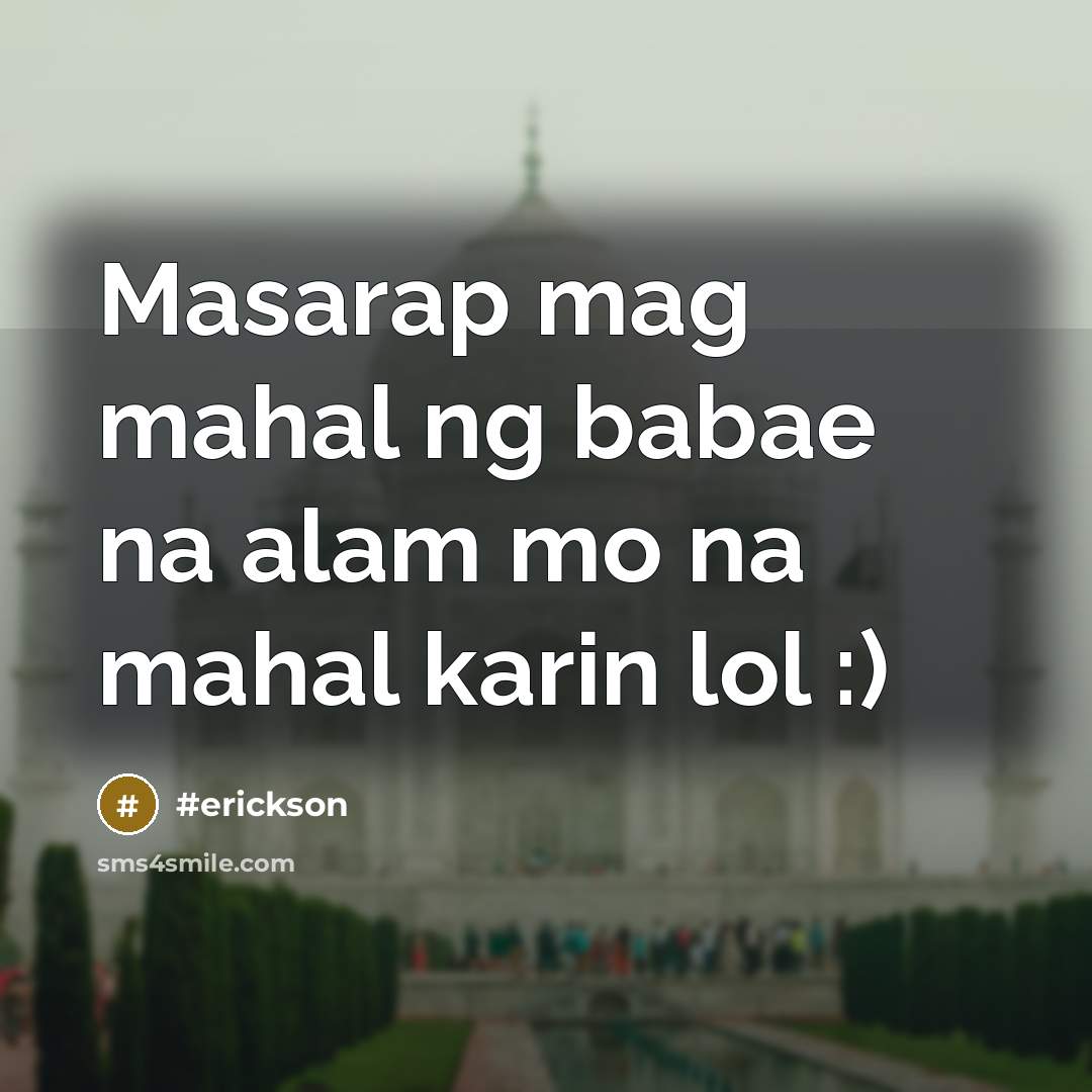 “Masarap mag mahal ng babae na alam mo na mahal karin lol :)” quote by #erickson