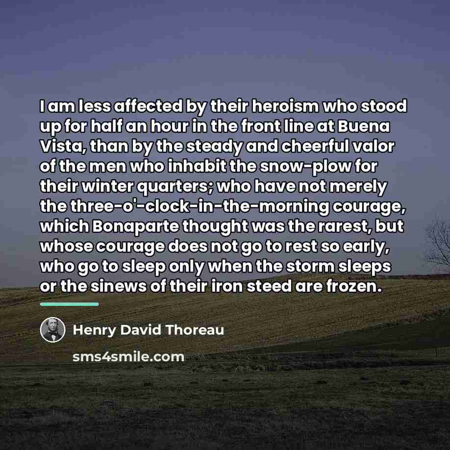 “I am less affected by their heroism who stood up…” quote by Henry David Thoreau