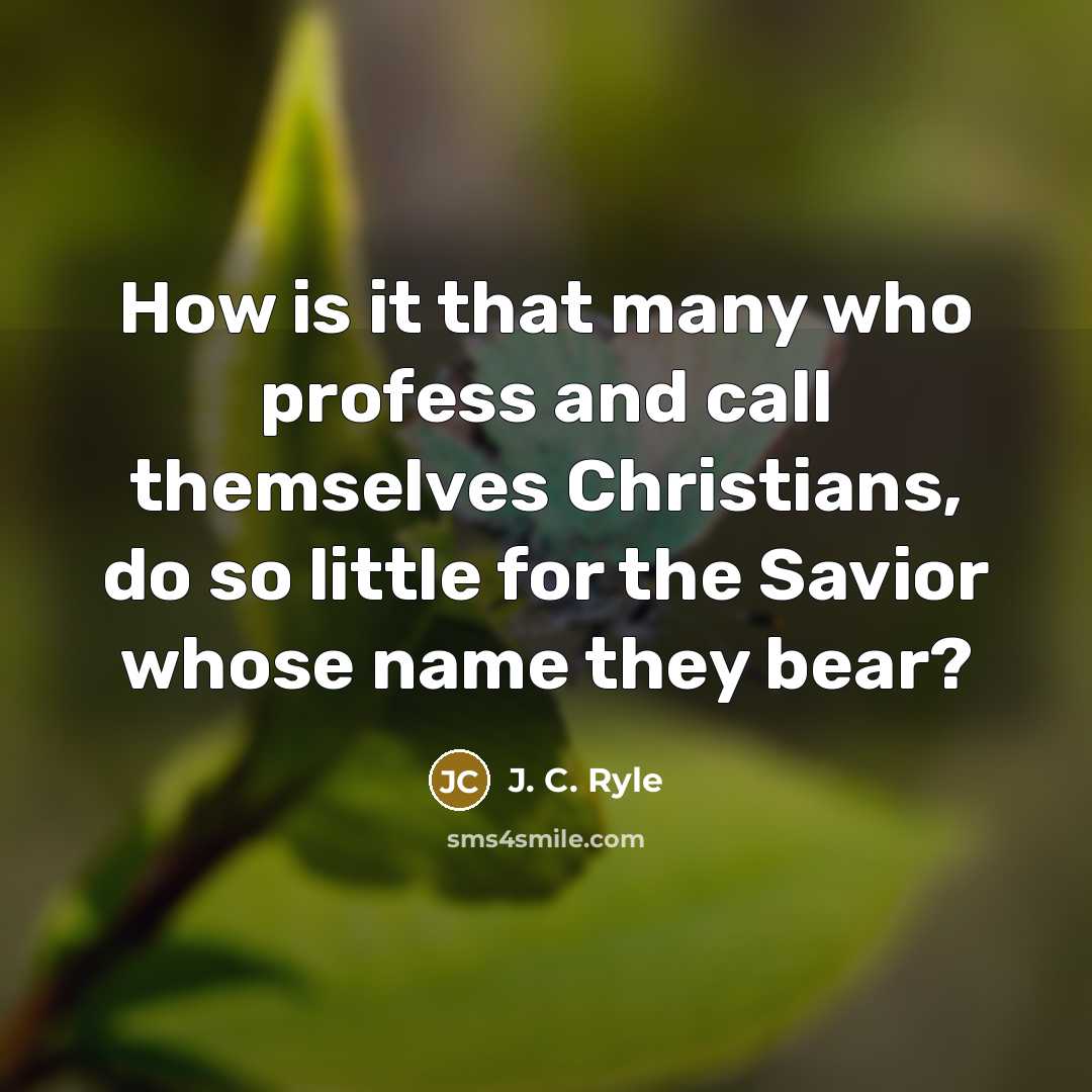“How is it that many who profess and call themselves…” quote by J. C. Ryle